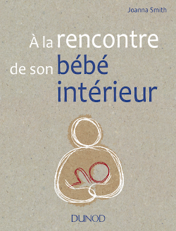 à la rencontre de son bébé intérieur de Joanna Smith